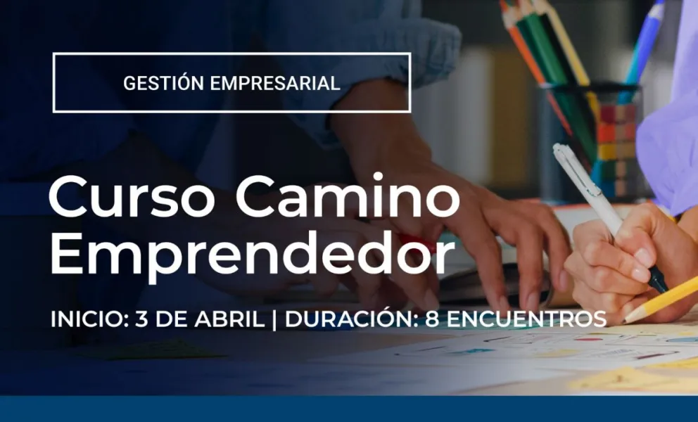 Curso Camino Emprendedor: ya se encuentran abiertas las inscripciones ¿De qué se trata?
