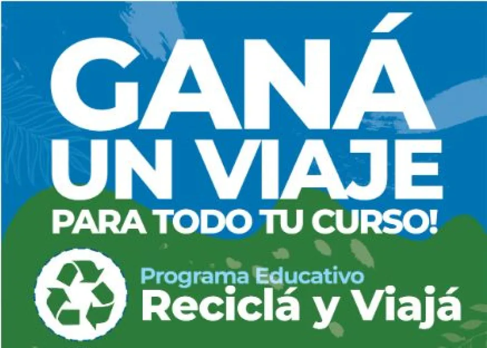 ¿Te gustaría viajar con tu curso? Reciclen y ganen el viaje 